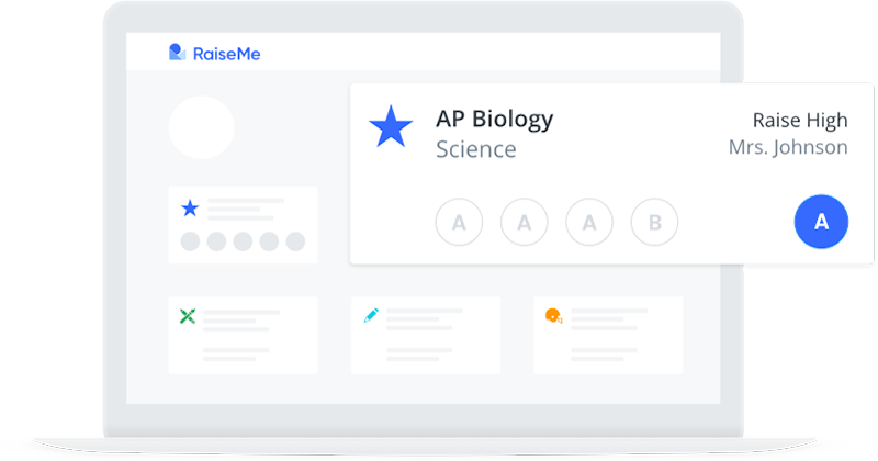Illustration of a sample student portfolio on RaiseMe, with one course highlighted. The course is            named AP Biology, and is indicated as a Science course taken at Raise High and instructed by a teacher            named Mrs. Johnson.